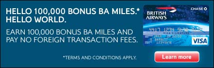 Hello 100,000 Bonus BA Miles*. Hello world. Earn 100,000 Bonus BA Miles and pay no foreign transaction fees. Terms and conditions apply.
